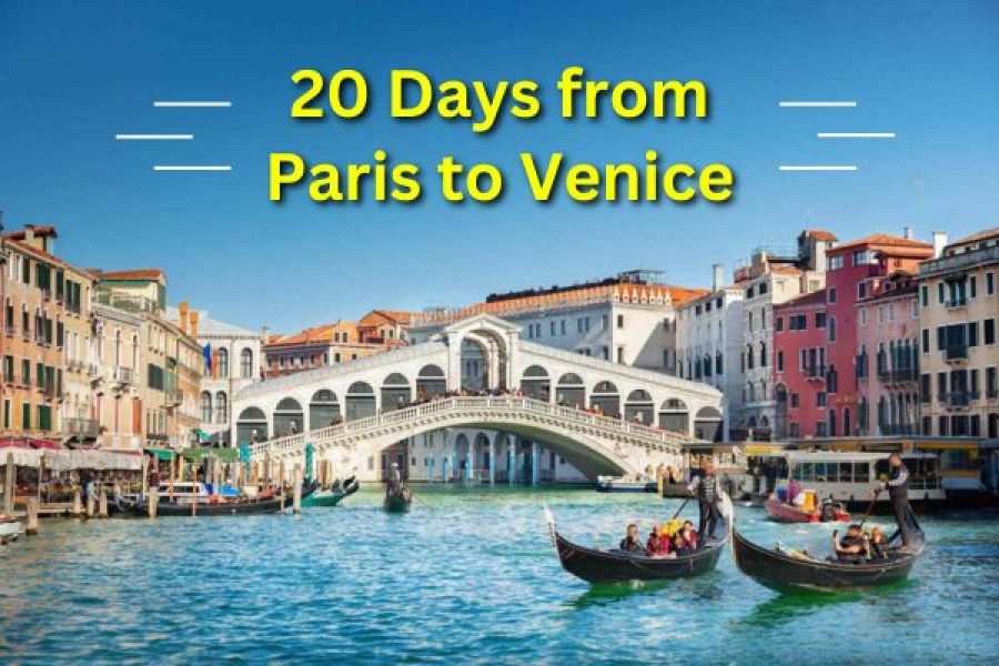 20 Days from Paris to Venice